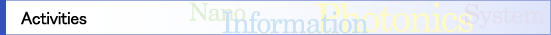 Activities: Nano-photonic Information System WG